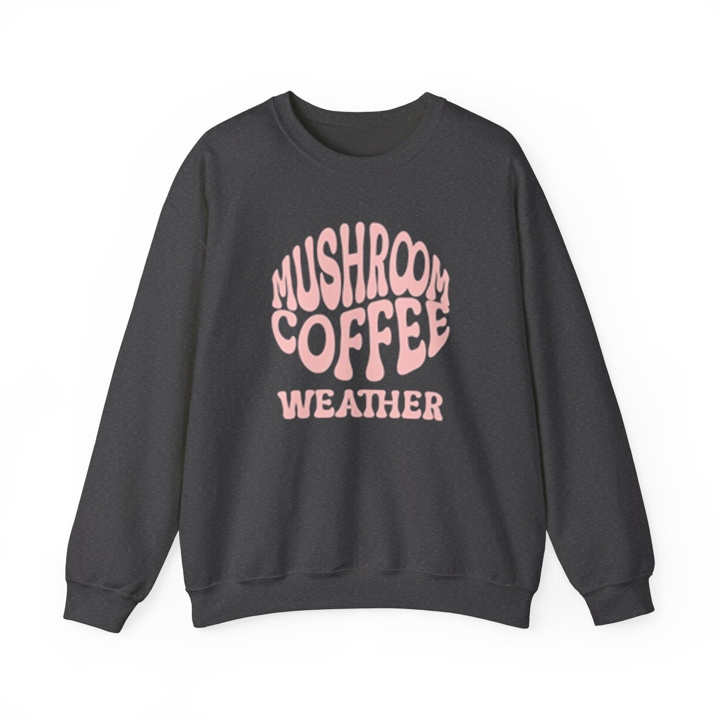 Mushroom Coffee Weather Day Crewneck Sweatshirt, Mushroom Addict Gift, Coffee Lovers Gift, Unisex Sweatshirt, Cozy Sweatshirt, Funny Graphic