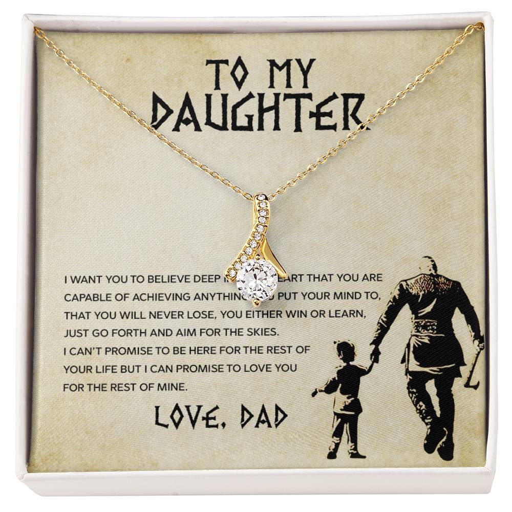 To My Daughter From Dad-Believe You Can Achieve -Alluring Beauty Necklace