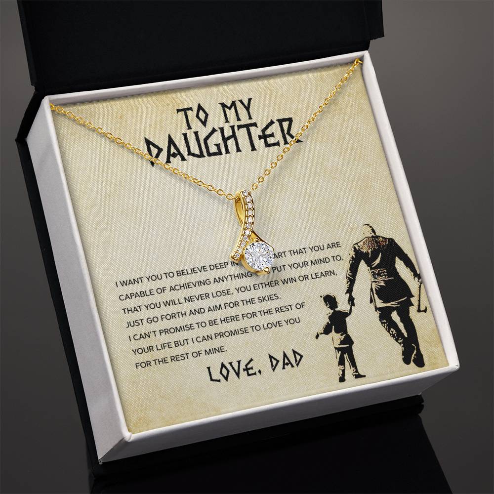 To My Daughter From Dad-Believe You Can Achieve -Alluring Beauty Necklace