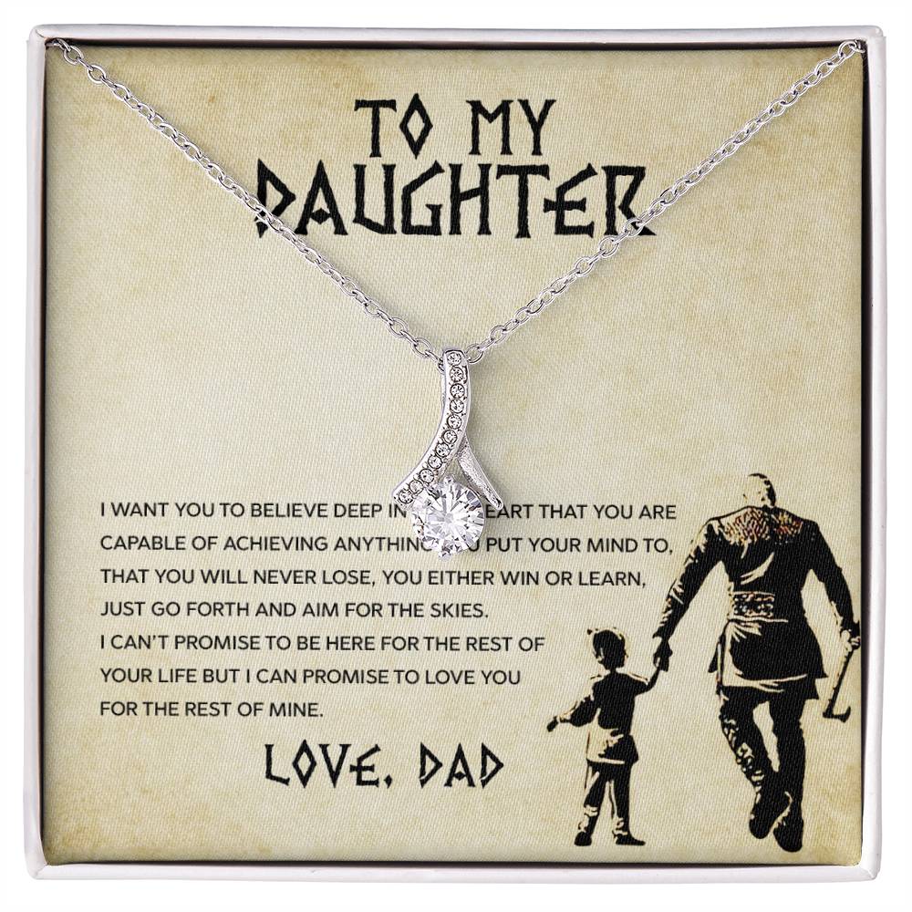 To My Daughter From Dad-Believe You Can Achieve -Alluring Beauty Necklace