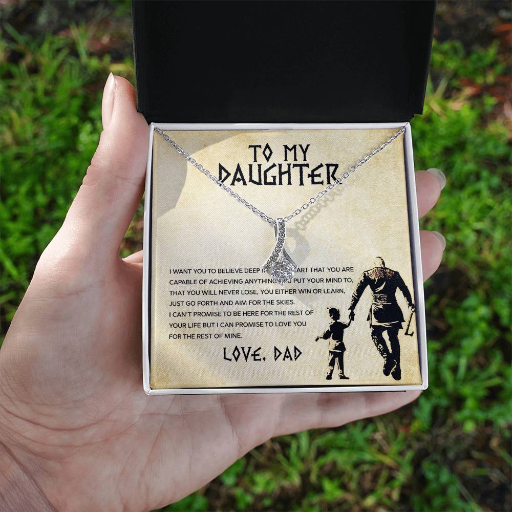 To My Daughter From Dad-Believe You Can Achieve -Alluring Beauty Necklace