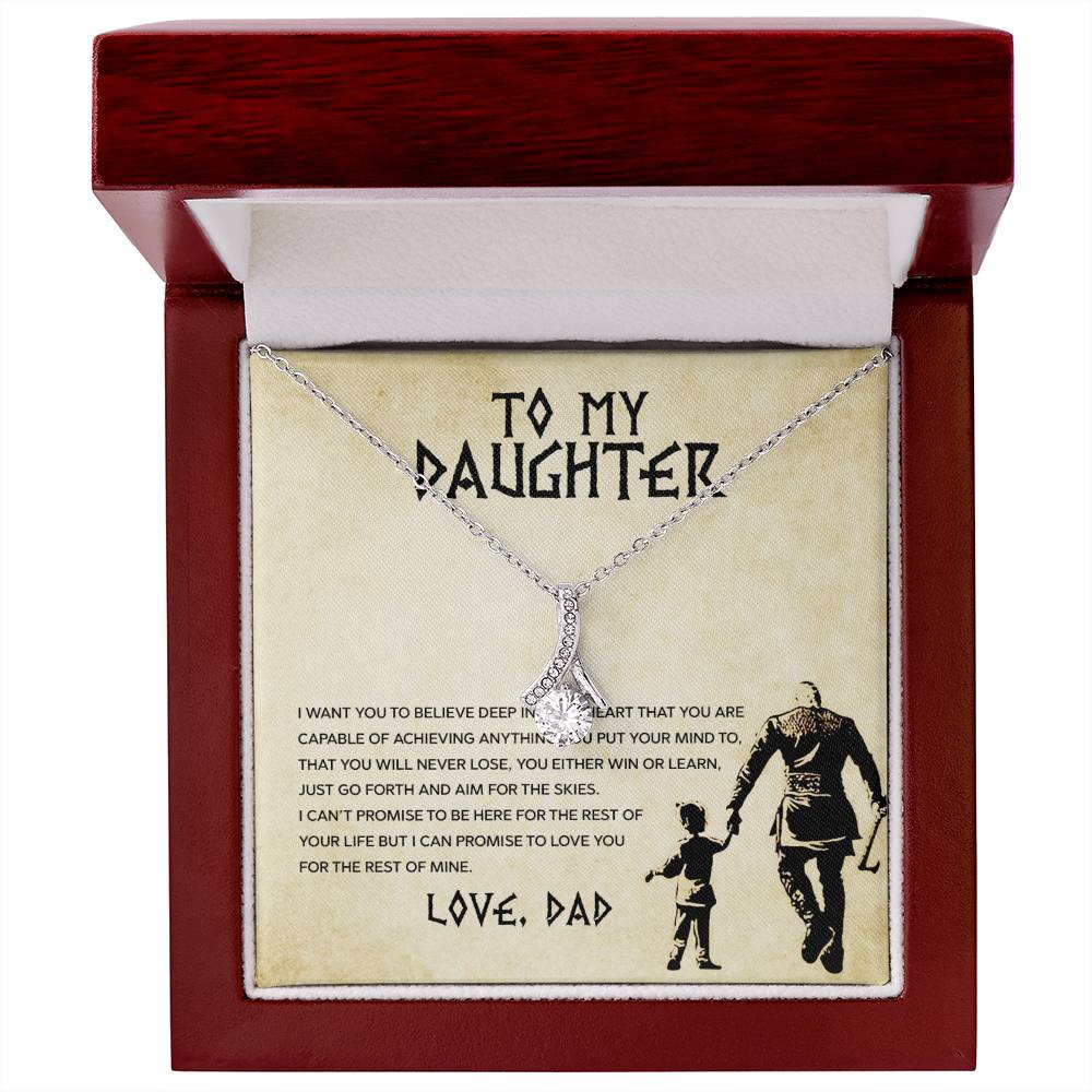 To My Daughter From Dad-Believe You Can Achieve -Alluring Beauty Necklace