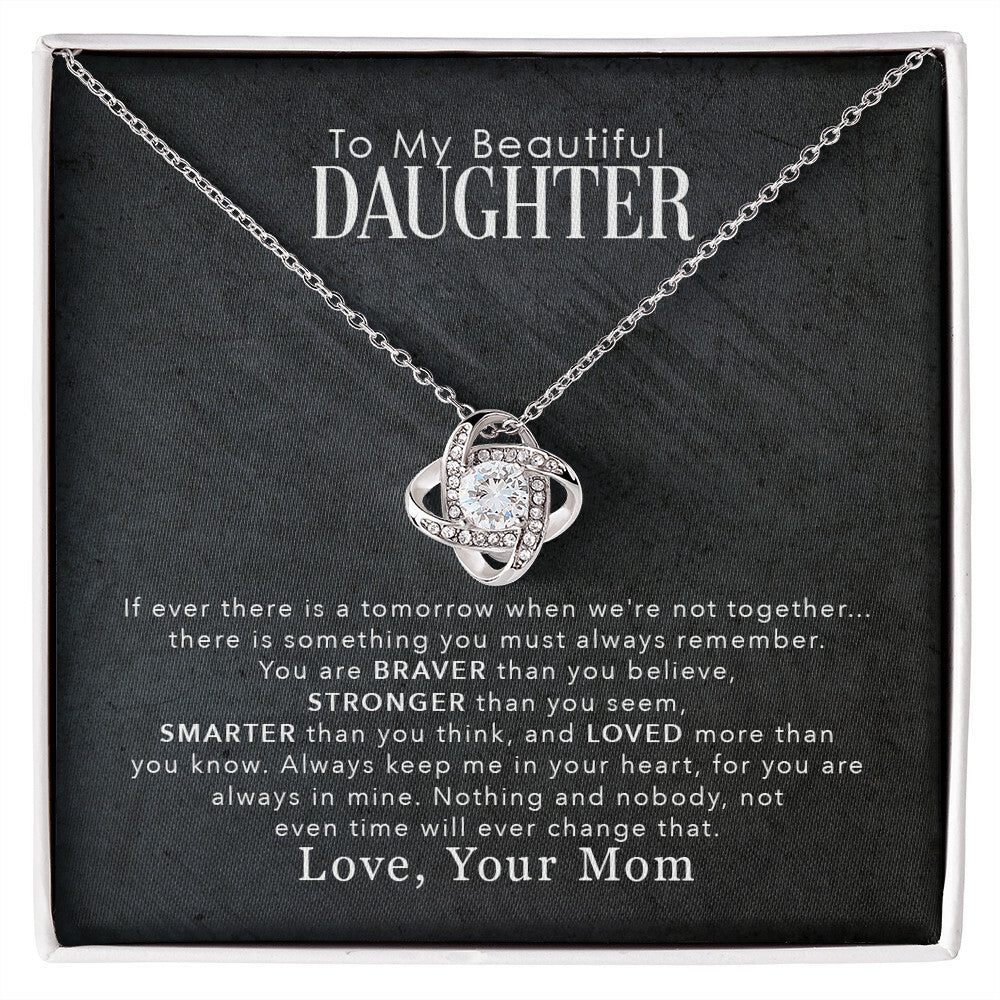 To My Beautiful Daughter, You Are Braver Than You Believe - Love knot Necklace