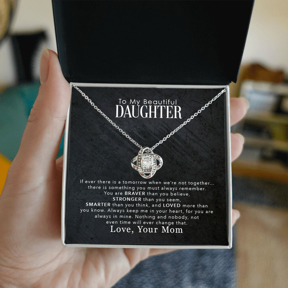 To My Beautiful Daughter, You Are Braver Than You Believe - Love knot Necklace