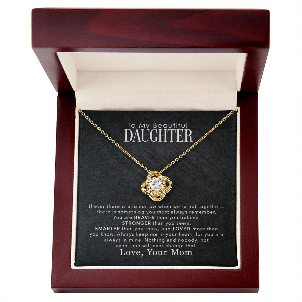 To My Beautiful Daughter, You Are Braver Than You Believe - Love knot Necklace