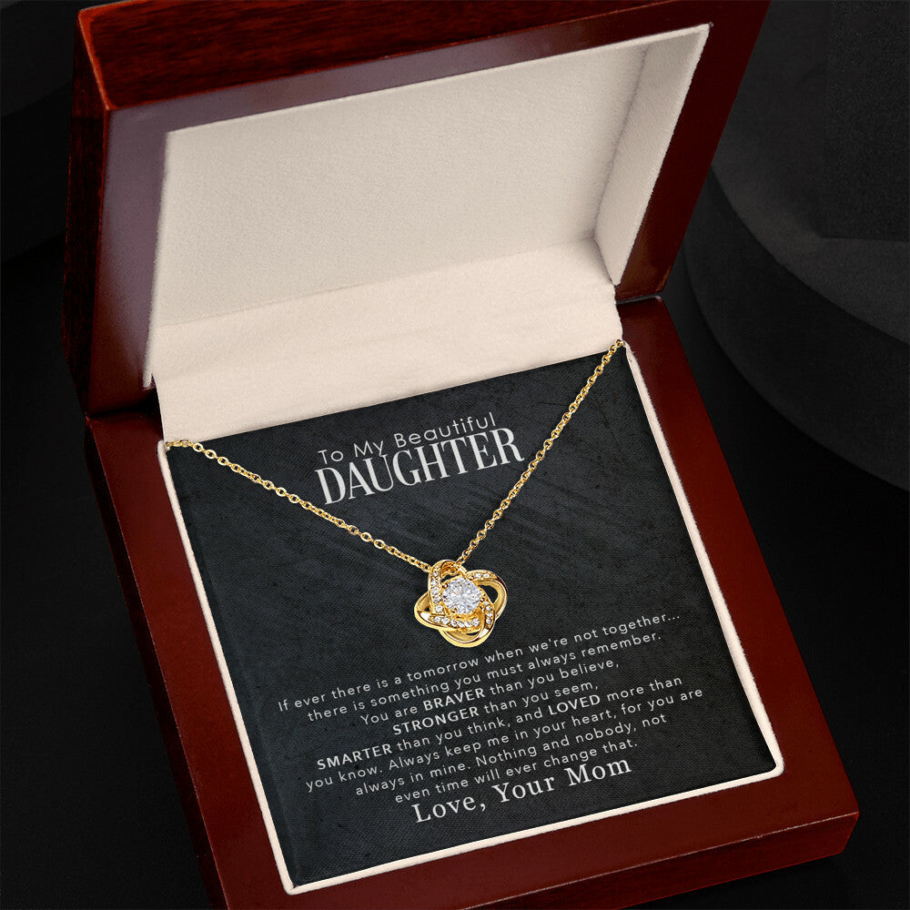 To My Beautiful Daughter, You Are Braver Than You Believe - Love knot Necklace