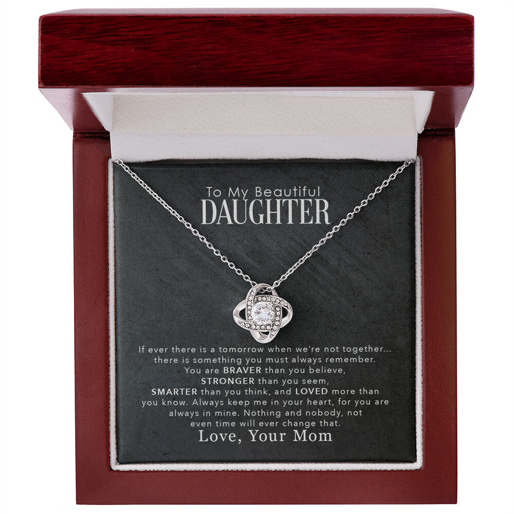 To My Beautiful Daughter, You Are Braver Than You Believe - Love knot Necklace