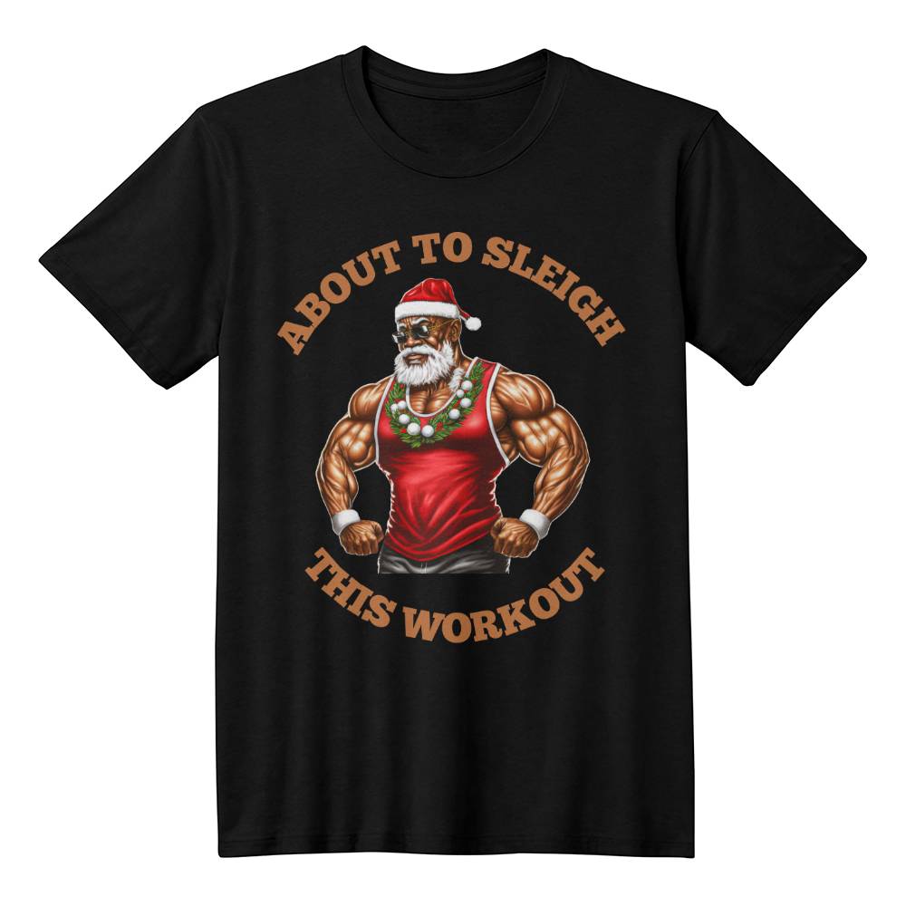 Christmas Workout T-Shirt Fitness Gym Clothing Black Muscle Man About To Sleigh This Workout
