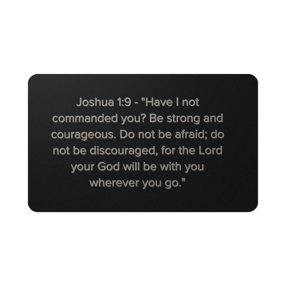 Joshua 1:9 Engraved Metal Wallet Card- Inspirational Christian Bible Verse Affirmations Messages-Inspirational Scripture