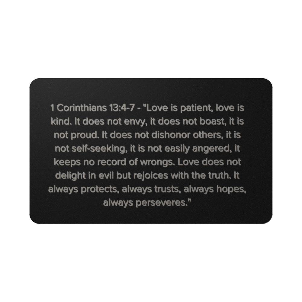 1 Corinthians 13:4-7 Engraved Metal Wallet Card- Inspirational Christian Bible Verse Affirmations Messages-Inspirational Scripture