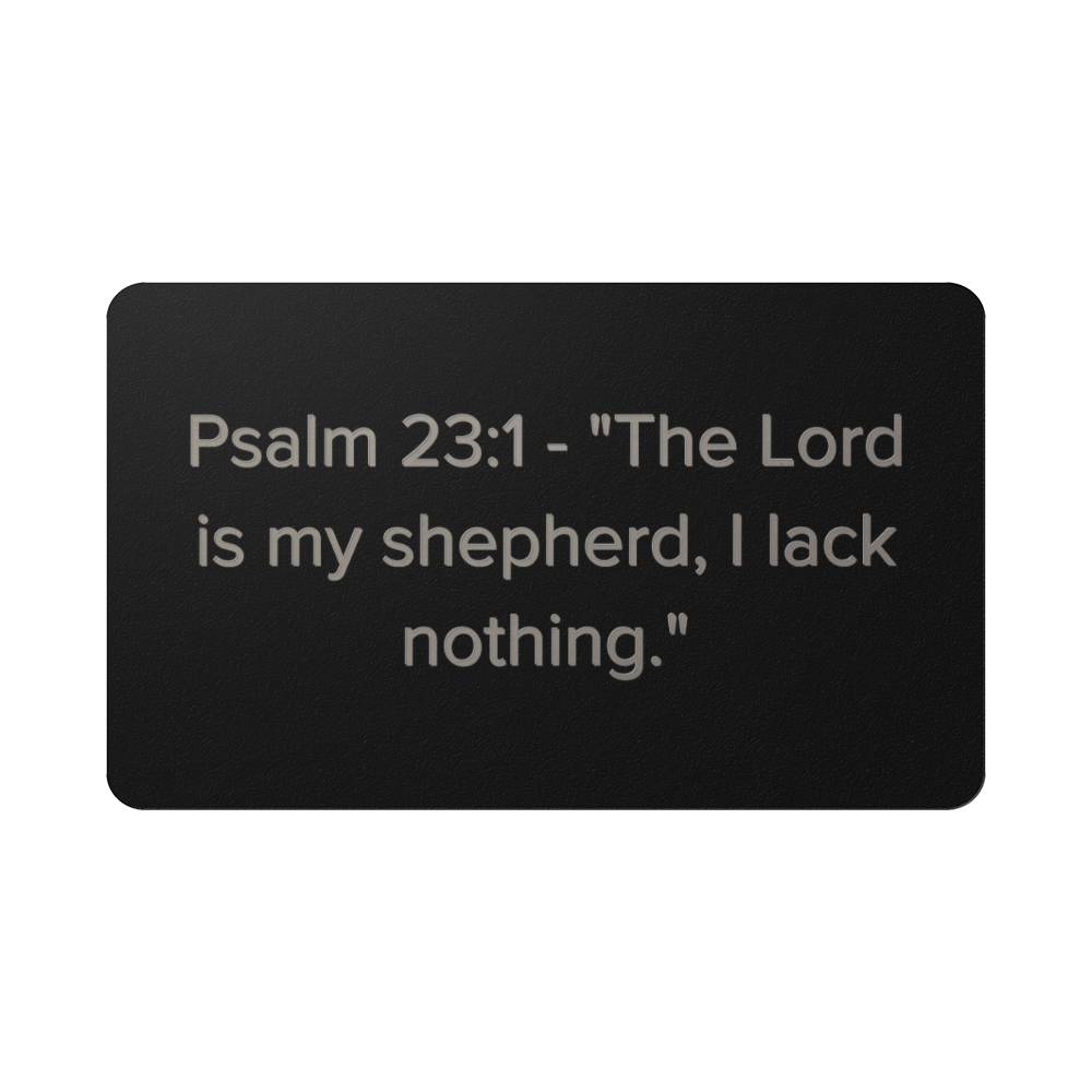 Psalm 23:1Engraved Metal Wallet Card- Inspirational Christian Bible Verse Affirmations Messages-Inspirational Scripture