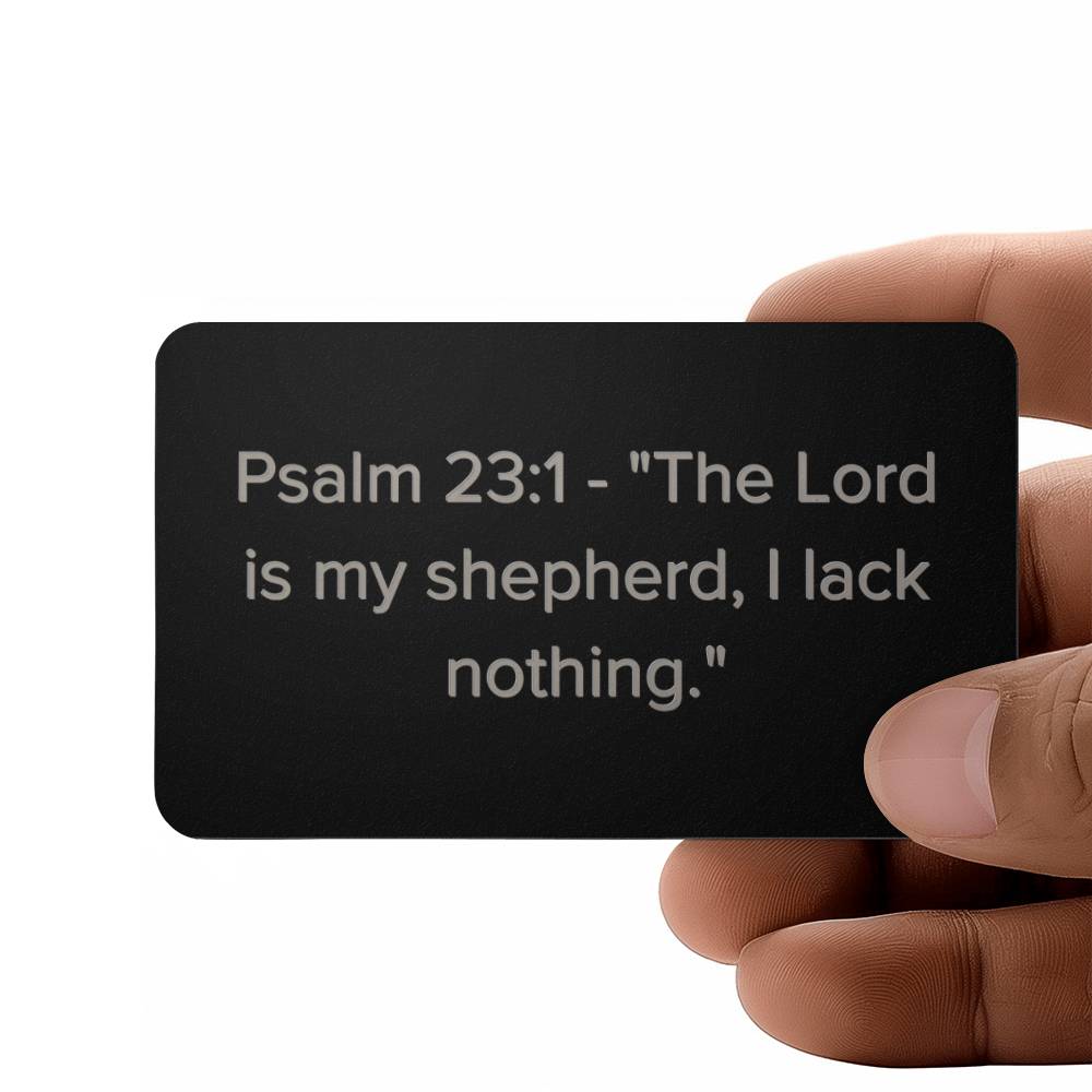 Psalm 23:1Engraved Metal Wallet Card- Inspirational Christian Bible Verse Affirmations Messages-Inspirational Scripture