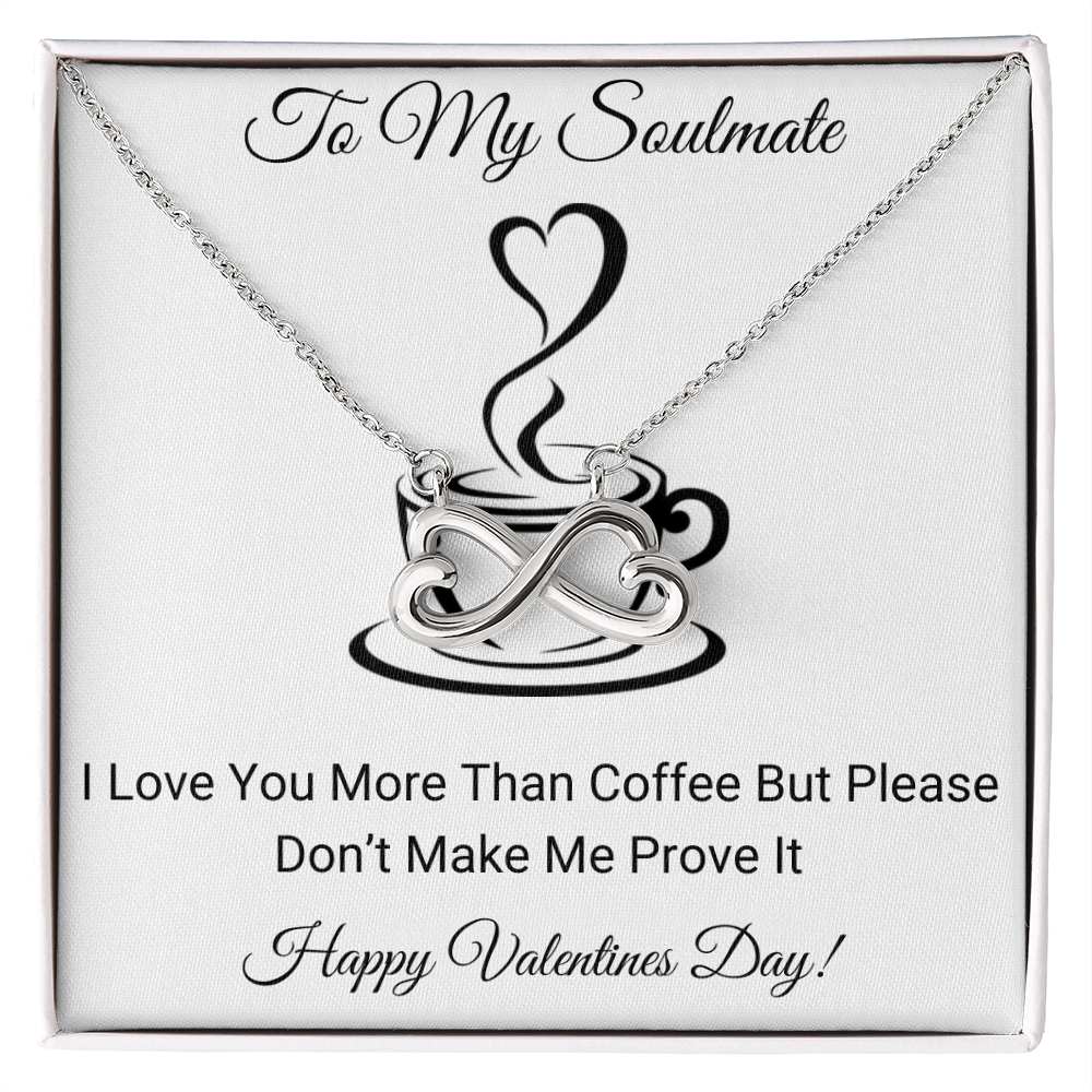 I Love You More Than Coffee-Valentines Day -Infinity Hearts Necklace-Funny Valentine Gift For Her