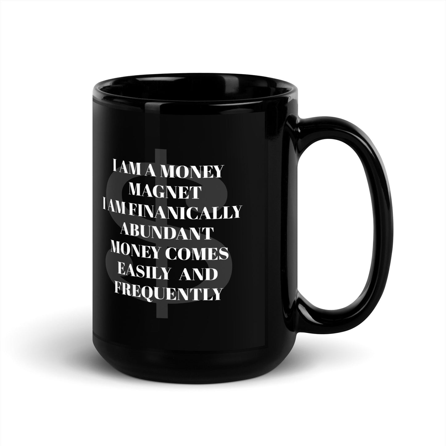 Money Manifestation Black Coffee Mug-I Am a Money Magnet