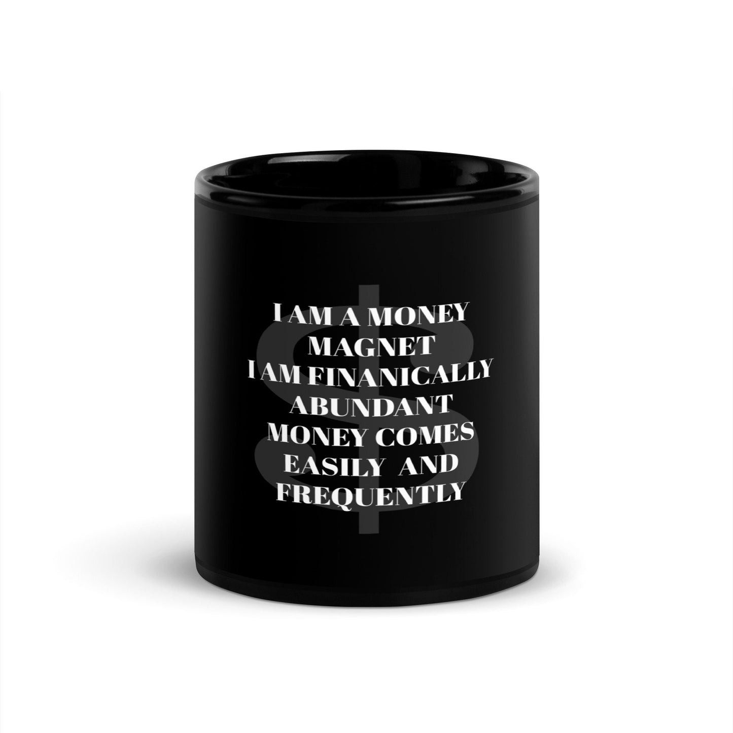 Money Manifestation Black Coffee Mug-I Am a Money Magnet