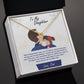 To My Daughter From Dad-Last Breath -Alluring Beauty Necklace