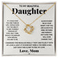 To My Beautiful Daughter, Just Hold This To Feel My Love - Love knot Necklace