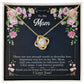 To My Mom, Thank You For Being My Friend - Love knot Necklace
