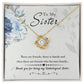 To My Sister, Thank You For Everything - Love knot Necklace