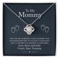 To My Mommy, Love From Your Tummy - Love knot Necklace