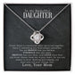 To My Beautiful Daughter, You Are Braver Than You Believe - Love knot Necklace