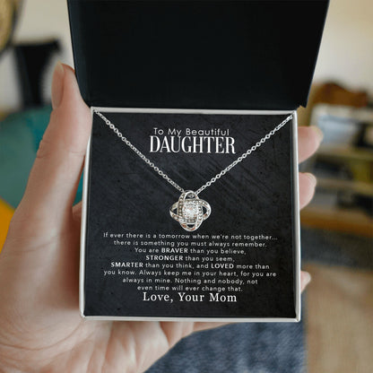 To My Beautiful Daughter, You Are Braver Than You Believe - Love knot Necklace