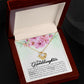 To My Granddaughter, Always Keep Me In Your Heart, - Love knot Necklace