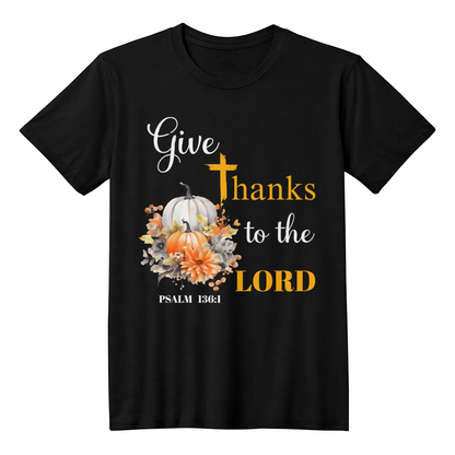 "Give Thanks T-Shirt, Thanksgiving Christian Tee, Inspirational Apparel, Faith-Based Clothing, Holiday Graphic Top, Family Fall Outfit"