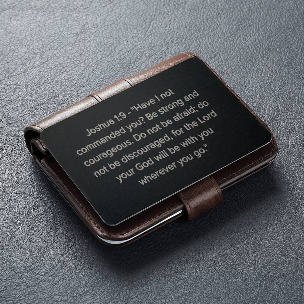 Joshua 1:9 Engraved Metal Wallet Card- Inspirational Christian Bible Verse Affirmations Messages-Inspirational Scripture