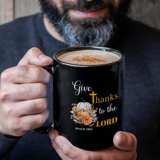 Thanksgiving Mug, Christian Coffee Cup, Faithful Gift, Inspirational Mug, Bible Verse Coffee Cup, Give Thanks to the Lord